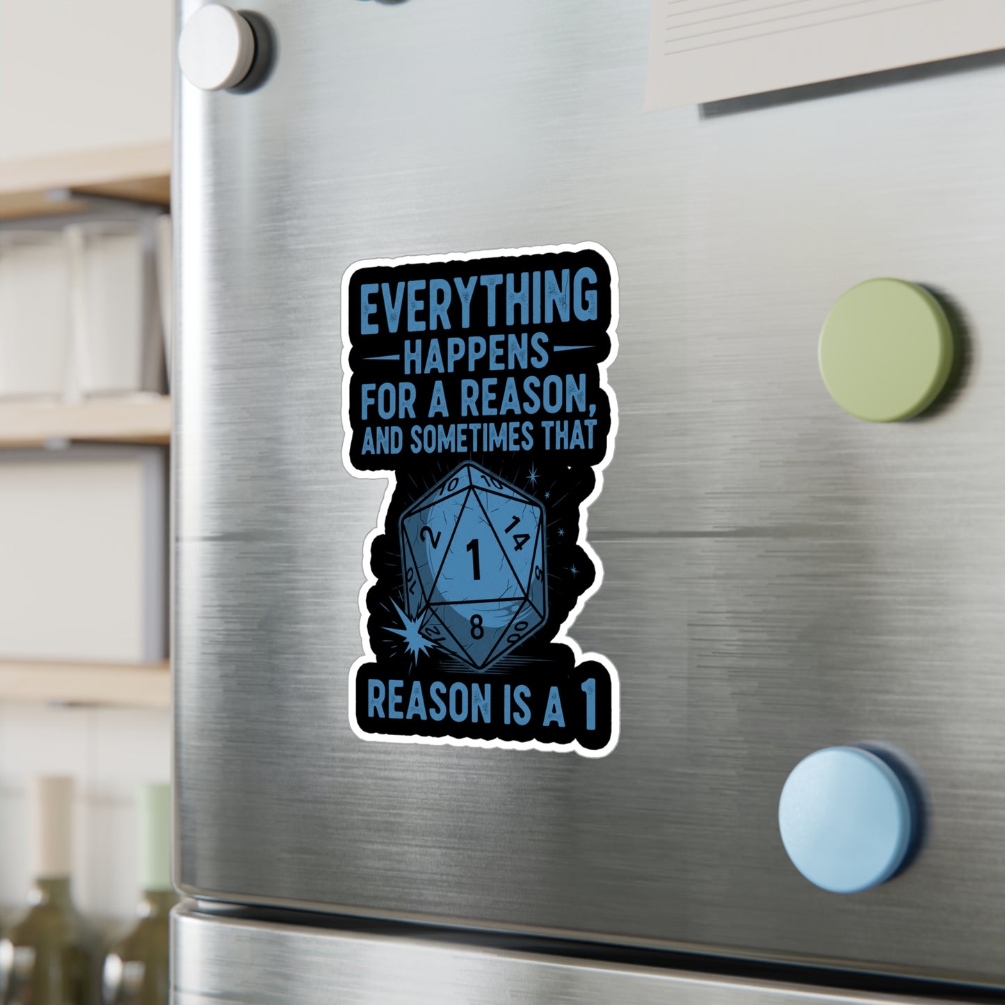 Everything Happens for a Reason Dice Roll Black and Blue Vinyl Decal, Humorous Stickers for Laptops, Water Bottles, Home Decor, Quirky Gifts
