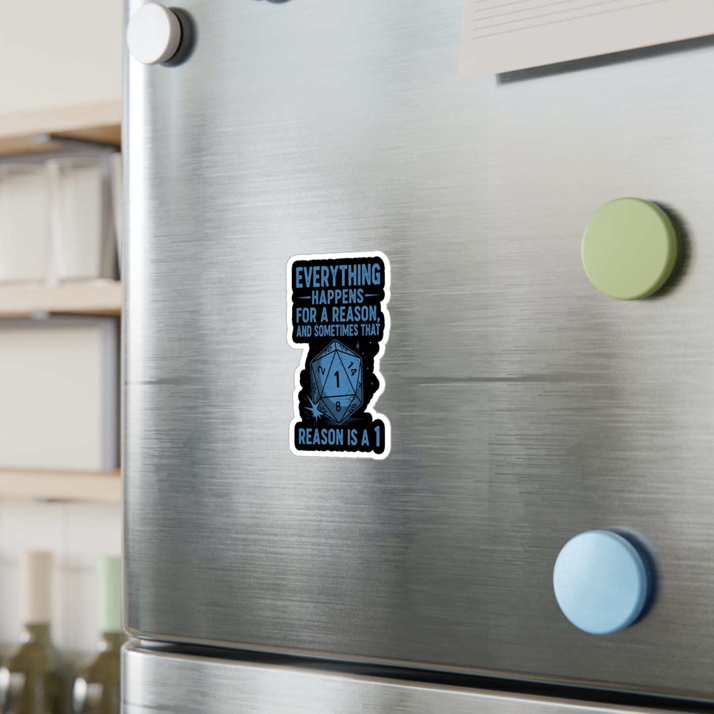 Everything Happens for a Reason Dice Roll Black and Blue Vinyl Decal, Humorous Stickers for Laptops, Water Bottles, Home Decor, Quirky Gifts