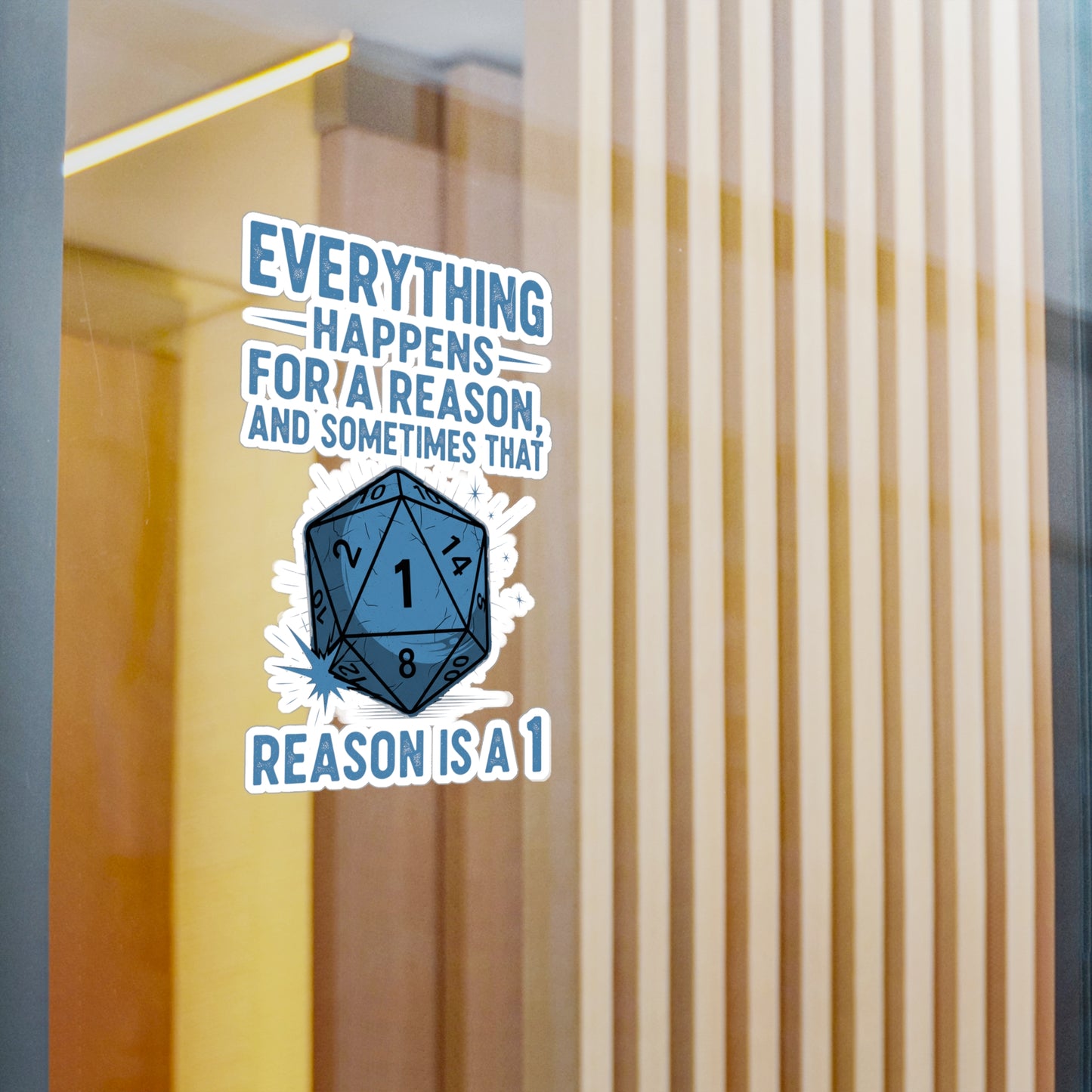Everything Happens for a Reason Dice Roll White and Blue Vinyl Decal, Humorous Stickers for Laptops, Water Bottles, Home Decor, Quirky Gifts