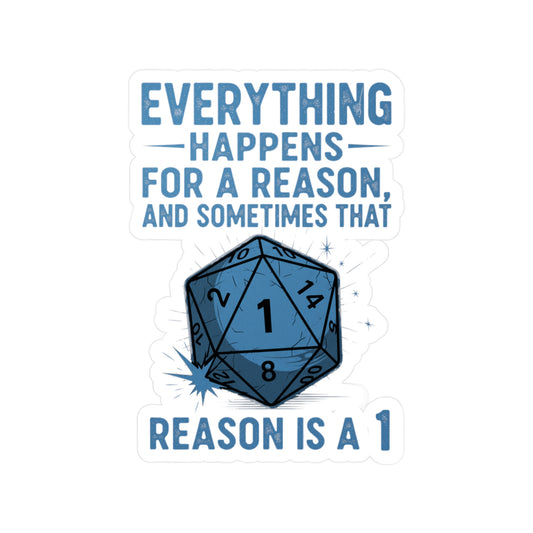 Everything Happens for a Reason Dice Roll White and Blue Vinyl Decal, Humorous Stickers for Laptops, Water Bottles, Home Decor, Quirky Gifts