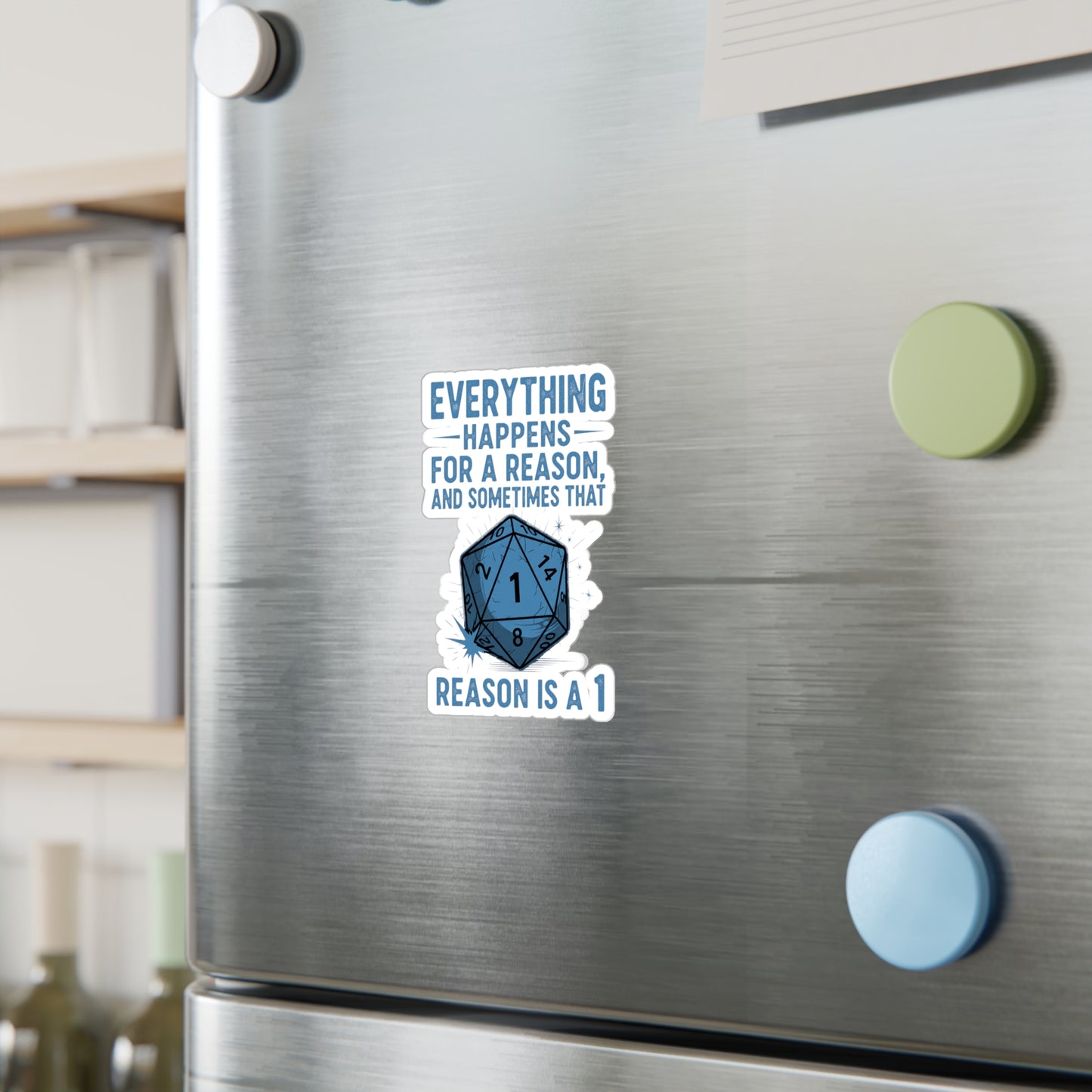 Everything Happens for a Reason Dice Roll White and Blue Vinyl Decal, Humorous Stickers for Laptops, Water Bottles, Home Decor, Quirky Gifts