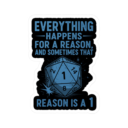 Everything Happens for a Reason Dice Roll Black and Blue Vinyl Decal, Humorous Stickers for Laptops, Water Bottles, Home Decor, Quirky Gifts