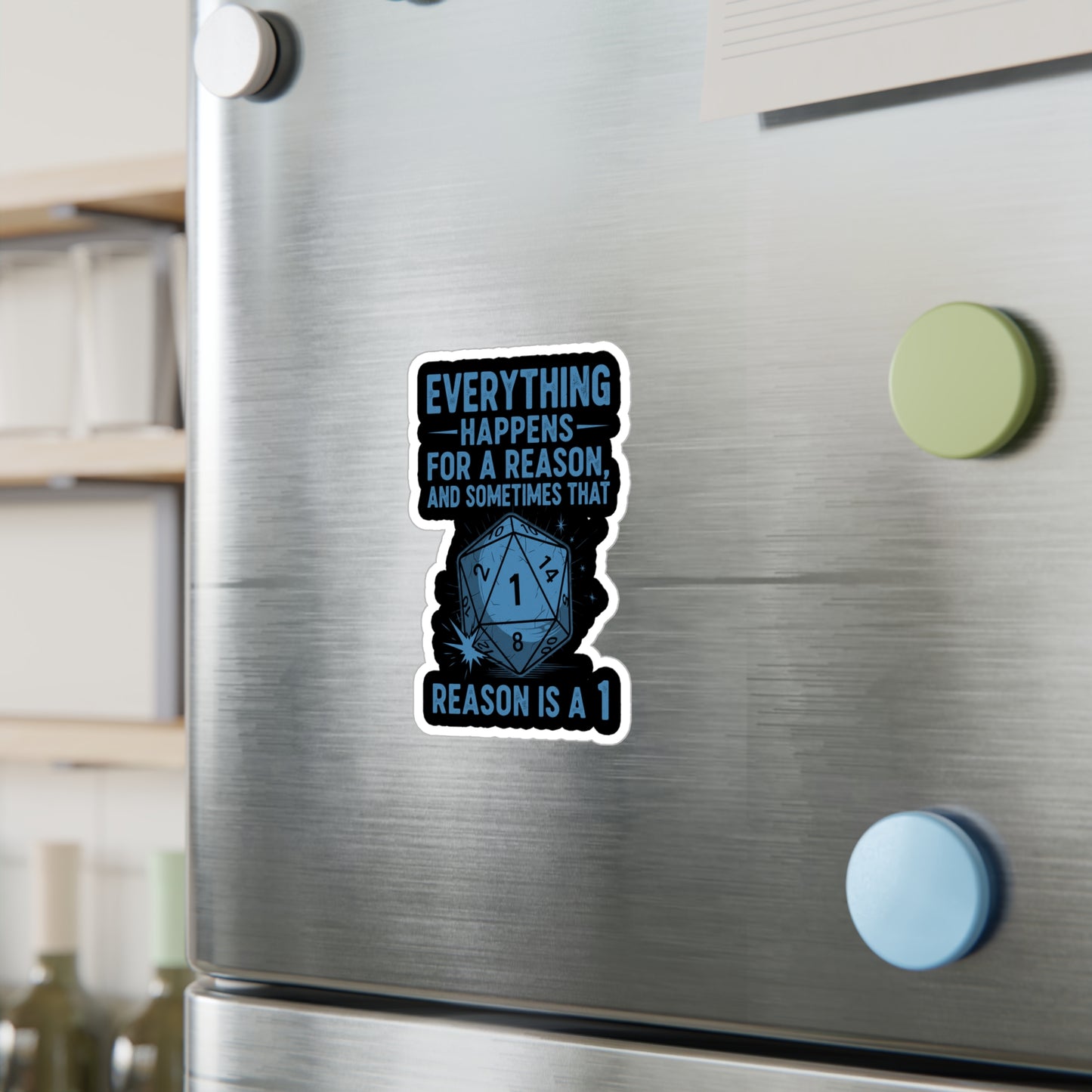 Everything Happens for a Reason Dice Roll Black and Blue Vinyl Decal, Humorous Stickers for Laptops, Water Bottles, Home Decor, Quirky Gifts