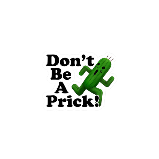 Vinyl Decal - Don't be a Prick
