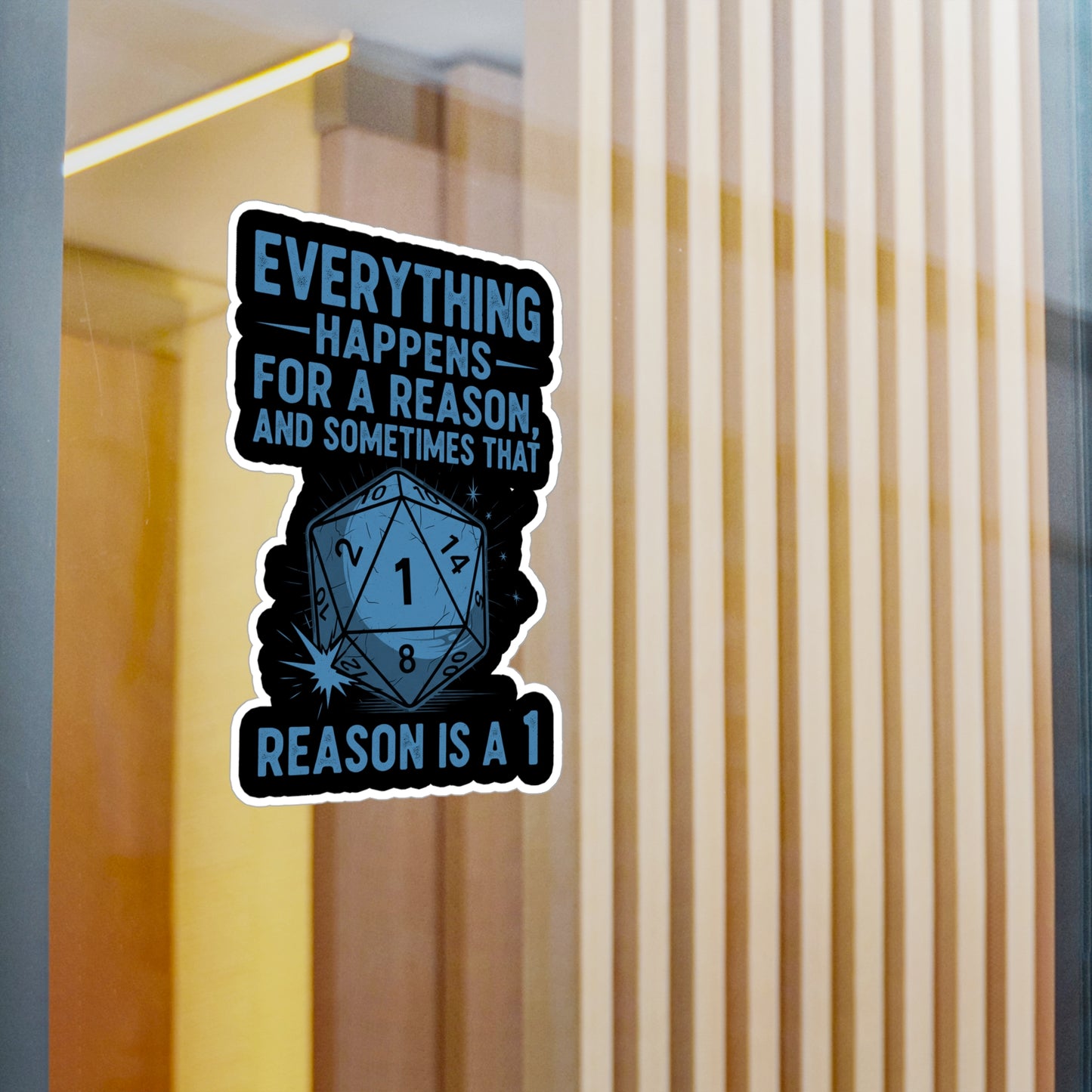 Everything Happens for a Reason Dice Roll Black and Blue Vinyl Decal, Humorous Stickers for Laptops, Water Bottles, Home Decor, Quirky Gifts